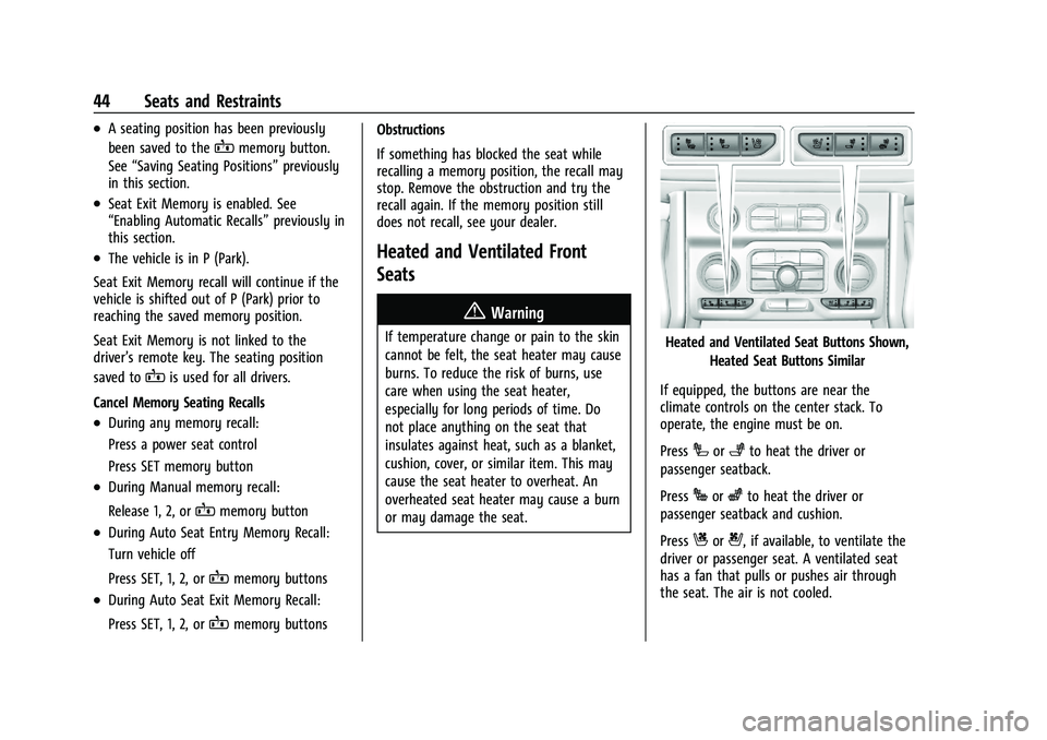 GMC YUKON 2023 Owners Manual GMC Yukon/Yukon XL/Denali Owner Manual (GMNA-Localizing-U.S./
Canada/Mexico-16417394) - 2023 - CRC - 4/26/22
44 Seats and Restraints
.A seating position has been previously
been saved to the
Bmemory b GMC YUKON 2023 Owners Manual GMC Yukon/Yukon XL/Denali Owner Manual (GMNA-Localizing-U.S./
Canada/Mexico-16417394) - 2023 - CRC - 4/26/22
44 Seats and Restraints
.A seating position has been previously
been saved to the
Bmemory b