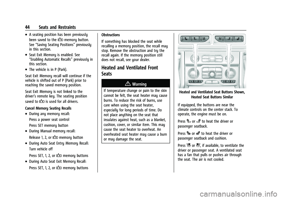 GMC YUKON 2023  Owners Manual GMC Yukon/Yukon XL/Denali Owner Manual (GMNA-Localizing-U.S./
Canada/Mexico-16417394) - 2023 - CRC - 4/26/22
44 Seats and Restraints
.A seating position has been previously
been saved to the
Bmemory b