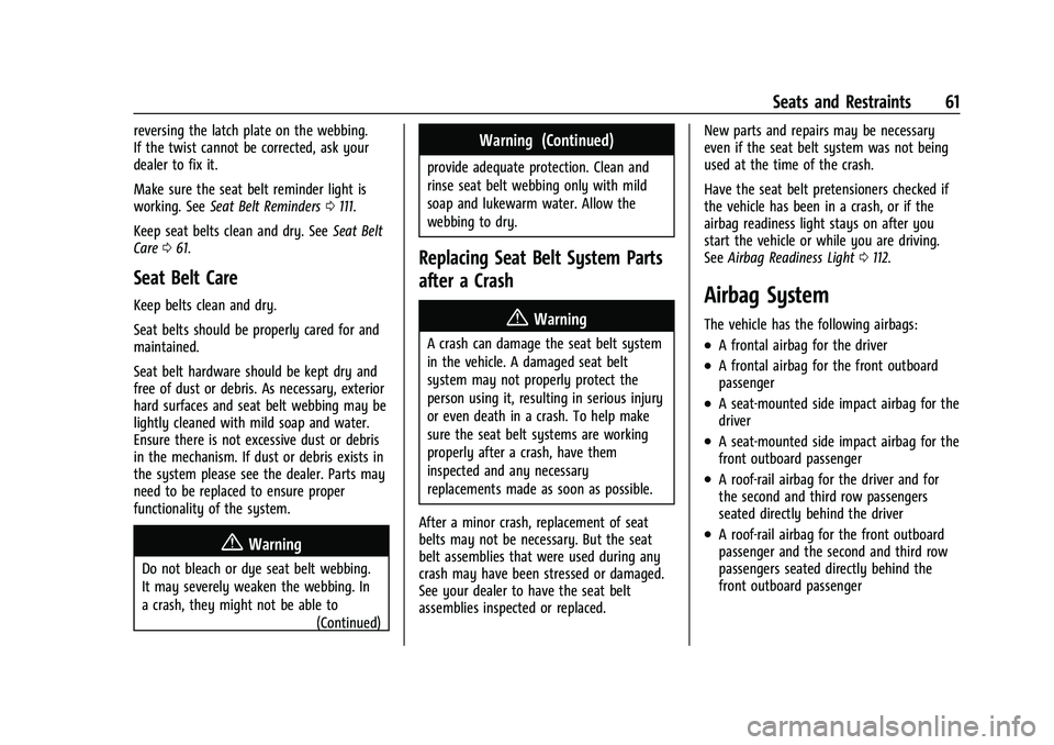 GMC YUKON 2023  Owners Manual GMC Yukon/Yukon XL/Denali Owner Manual (GMNA-Localizing-U.S./
Canada/Mexico-16417394) - 2023 - CRC - 4/26/22
Seats and Restraints 61
reversing the latch plate on the webbing.
If the twist cannot be co