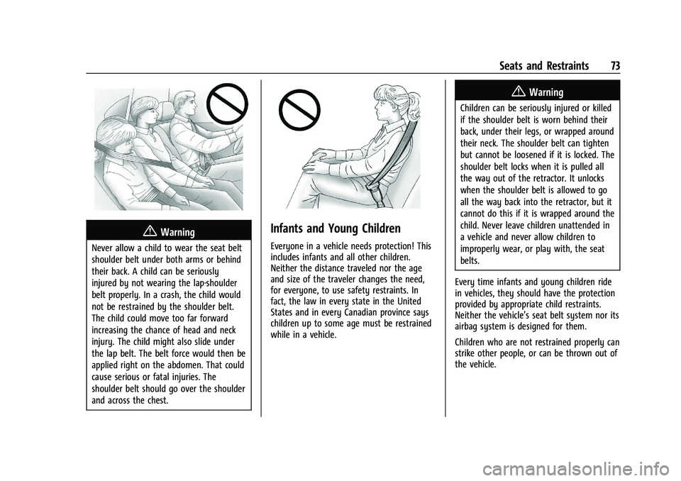 GMC YUKON 2023 Manual PDF GMC Yukon/Yukon XL/Denali Owner Manual (GMNA-Localizing-U.S./
Canada/Mexico-16417394) - 2023 - CRC - 4/26/22
Seats and Restraints 73
{Warning
Never allow a child to wear the seat belt
shoulder belt un GMC YUKON 2023 Manual PDF GMC Yukon/Yukon XL/Denali Owner Manual (GMNA-Localizing-U.S./
Canada/Mexico-16417394) - 2023 - CRC - 4/26/22
Seats and Restraints 73
{Warning
Never allow a child to wear the seat belt
shoulder belt un
