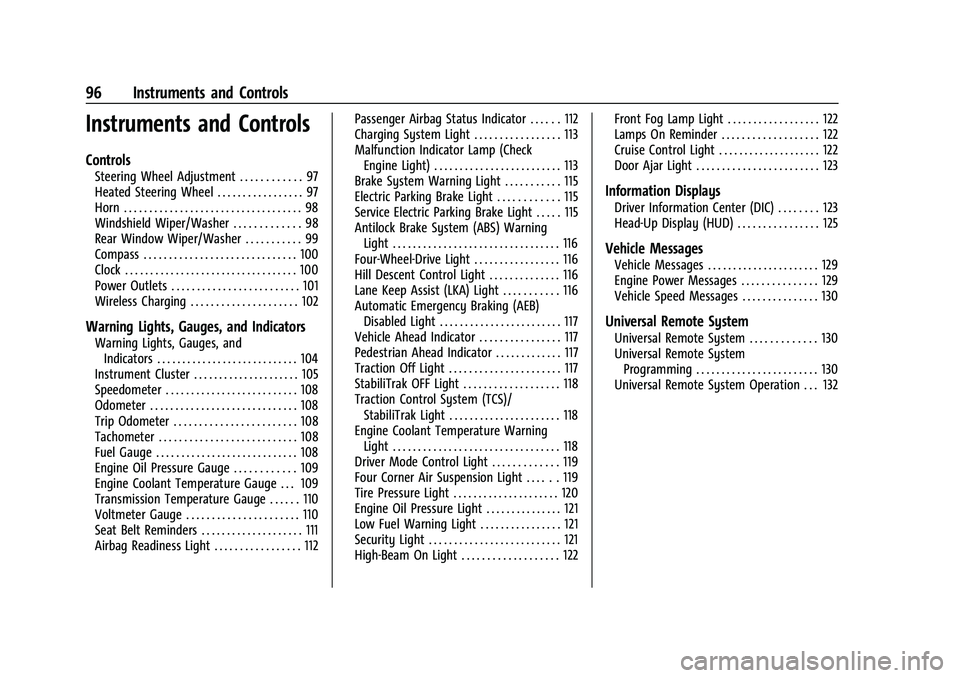 GMC YUKON 2023  Owners Manual GMC Yukon/Yukon XL/Denali Owner Manual (GMNA-Localizing-U.S./
Canada/Mexico-16417394) - 2023 - CRC - 4/26/22
96 Instruments and Controls
Instruments and Controls
Controls
Steering Wheel Adjustment . .