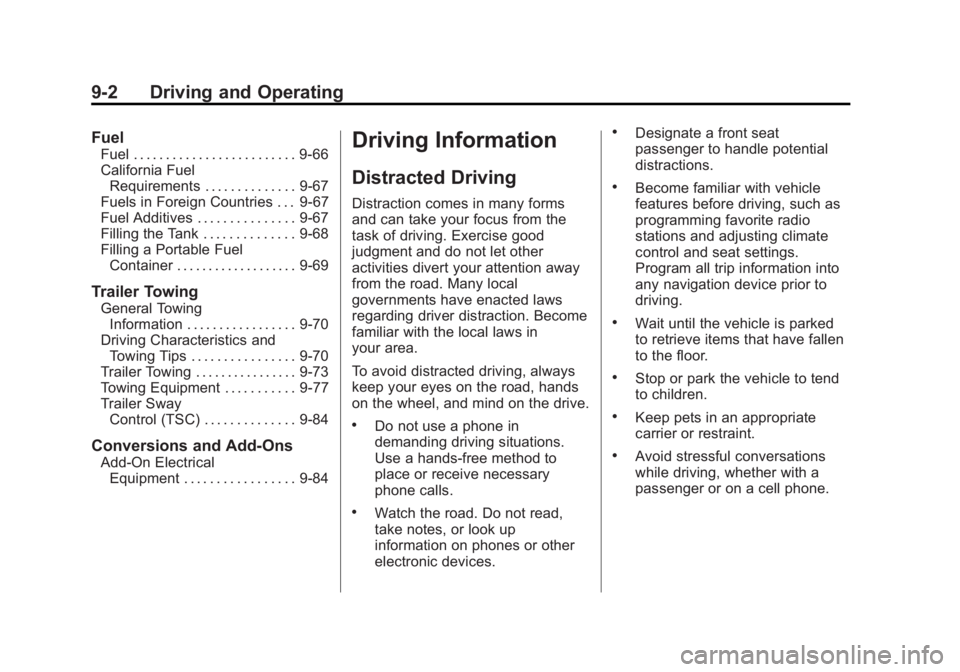 GMC YUKON DENALI 2015 Owners Manual Black plate (2,1)GMC 2015i Yukon Denali/Yukon XL Denali Owner Manual (GMNA-
Localizing-U.S./Canada/Mexico-8431504) - 2015 - CRC - 7/30/14
9-2 Driving and Operating
Fuel
Fuel . . . . . . . . . . . . . GMC YUKON DENALI 2015 Owners Manual Black plate (2,1)GMC 2015i Yukon Denali/Yukon XL Denali Owner Manual (GMNA-
Localizing-U.S./Canada/Mexico-8431504) - 2015 - CRC - 7/30/14
9-2 Driving and Operating
Fuel
Fuel . . . . . . . . . . . . .
