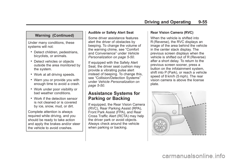 GMC YUKON DENALI 2015 Owners Manual Black plate (55,1)GMC 2015i Yukon Denali/Yukon XL Denali Owner Manual (GMNA-
Localizing-U.S./Canada/Mexico-8431504) - 2015 - CRC - 7/30/14
Driving and Operating 9-55
Warning (Continued)
Under many con GMC YUKON DENALI 2015 Owners Manual Black plate (55,1)GMC 2015i Yukon Denali/Yukon XL Denali Owner Manual (GMNA-
Localizing-U.S./Canada/Mexico-8431504) - 2015 - CRC - 7/30/14
Driving and Operating 9-55
Warning (Continued)
Under many con