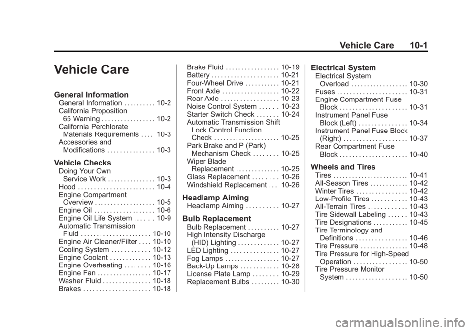 GMC YUKON DENALI 2015  Owners Manual Black plate (1,1)GMC 2015i Yukon Denali/Yukon XL Denali Owner Manual (GMNA-
Localizing-U.S./Canada/Mexico-8431504) - 2015 - CRC - 7/30/14
Vehicle Care 10-1
Vehicle Care
General Information
General Inf