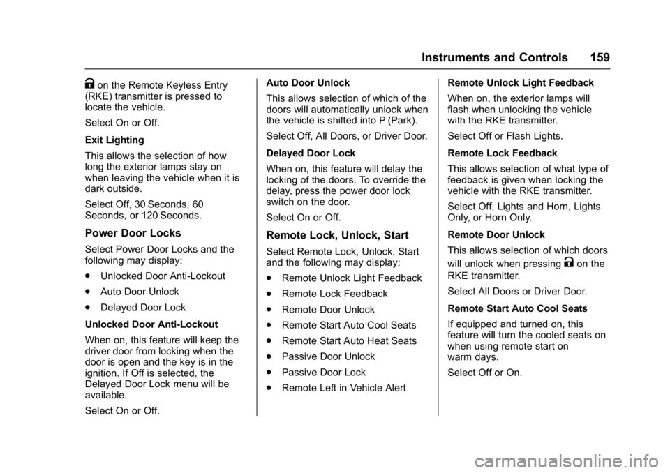 GMC YUKON DENALI 2016  Owners Manual GMC Yukon Denali/Yukon XL Denali Owner Manual (GMNA-Localizing-U.S./
Canada/Mexico-9159308) - 2016 - crc - 6/2/15
Instruments and Controls 159
Kon the Remote Keyless Entry
(RKE) transmitter is pressed