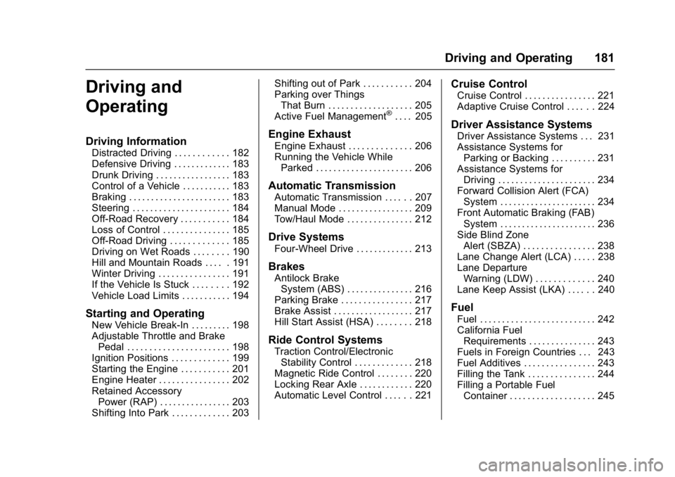 GMC YUKON DENALI 2016  Owners Manual GMC Yukon Denali/Yukon XL Denali Owner Manual (GMNA-Localizing-U.S./
Canada/Mexico-9159308) - 2016 - crc - 6/2/15
Driving and Operating 181
Driving and
Operating
Driving Information
Distracted Driving