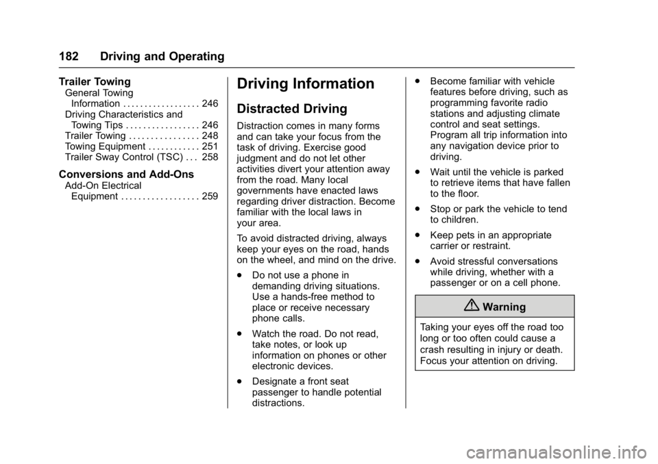 GMC YUKON DENALI 2016  Owners Manual GMC Yukon Denali/Yukon XL Denali Owner Manual (GMNA-Localizing-U.S./
Canada/Mexico-9159308) - 2016 - crc - 6/2/15
182 Driving and Operating
Trailer Towing
General TowingInformation . . . . . . . . . .