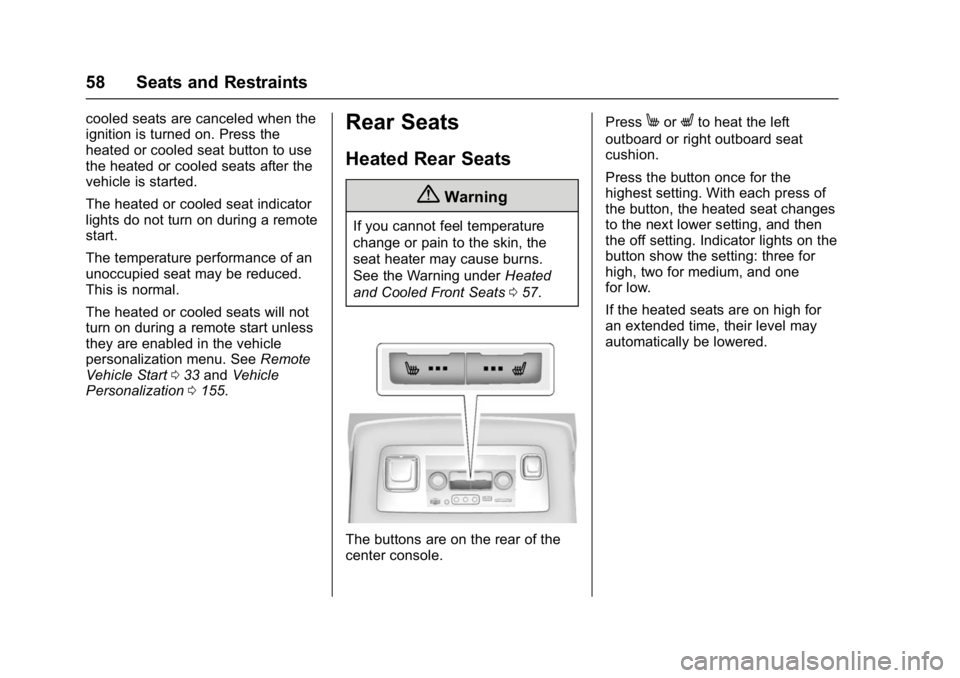 GMC YUKON DENALI 2016 Owners Manual GMC Yukon Denali/Yukon XL Denali Owner Manual (GMNA-Localizing-U.S./
Canada/Mexico-9159308) - 2016 - crc - 6/2/15
58 Seats and Restraints
cooled seats are canceled when the
ignition is turned on. Pres GMC YUKON DENALI 2016 Owners Manual GMC Yukon Denali/Yukon XL Denali Owner Manual (GMNA-Localizing-U.S./
Canada/Mexico-9159308) - 2016 - crc - 6/2/15
58 Seats and Restraints
cooled seats are canceled when the
ignition is turned on. Pres
