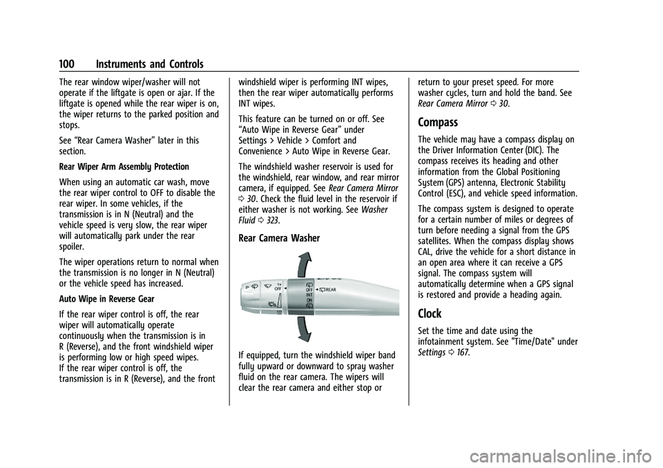 GMC YUKON DENALI 2023  Owners Manual GMC Yukon/Yukon XL/Denali Owner Manual (GMNA-Localizing-U.S./
Canada/Mexico-16417394) - 2023 - CRC - 4/26/22
100 Instruments and Controls
The rear window wiper/washer will not
operate if the liftgate 