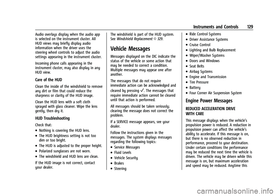 GMC YUKON DENALI 2023 User Guide GMC Yukon/Yukon XL/Denali Owner Manual (GMNA-Localizing-U.S./
Canada/Mexico-16417394) - 2023 - CRC - 4/26/22
Instruments and Controls 129
Audio overlays display when the audio app
is selected on the i GMC YUKON DENALI 2023 User Guide GMC Yukon/Yukon XL/Denali Owner Manual (GMNA-Localizing-U.S./
Canada/Mexico-16417394) - 2023 - CRC - 4/26/22
Instruments and Controls 129
Audio overlays display when the audio app
is selected on the i
