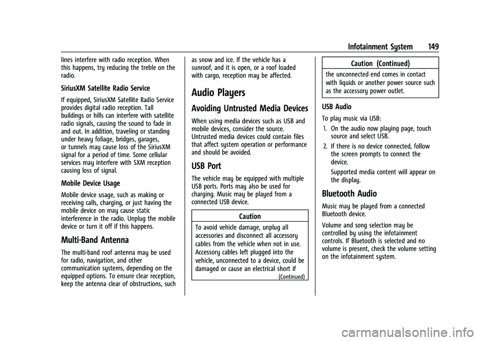 GMC YUKON DENALI 2023 Owners Manual GMC Yukon/Yukon XL/Denali Owner Manual (GMNA-Localizing-U.S./
Canada/Mexico-16417394) - 2023 - CRC - 4/26/22
Infotainment System 149
lines interfere with radio reception. When
this happens, try reduci GMC YUKON DENALI 2023 Owners Manual GMC Yukon/Yukon XL/Denali Owner Manual (GMNA-Localizing-U.S./
Canada/Mexico-16417394) - 2023 - CRC - 4/26/22
Infotainment System 149
lines interfere with radio reception. When
this happens, try reduci
