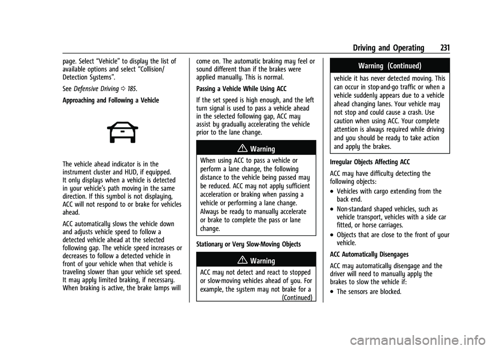 GMC YUKON DENALI 2023  Owners Manual GMC Yukon/Yukon XL/Denali Owner Manual (GMNA-Localizing-U.S./
Canada/Mexico-16417394) - 2023 - CRC - 5/16/22
Driving and Operating 231
page. Select“Vehicle”to display the list of
available options