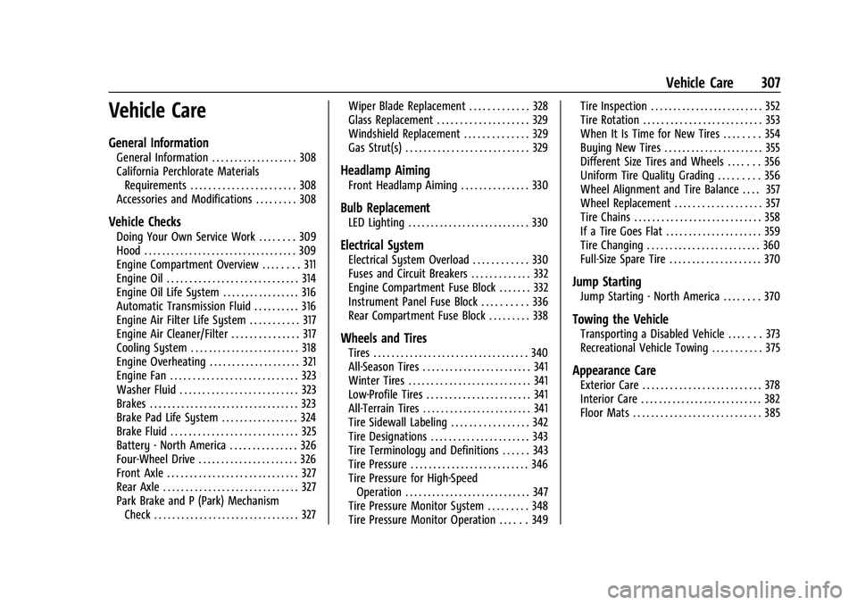 GMC YUKON DENALI 2023  Owners Manual GMC Yukon/Yukon XL/Denali Owner Manual (GMNA-Localizing-U.S./
Canada/Mexico-16417394) - 2023 - CRC - 4/26/22
Vehicle Care 307
Vehicle Care
General Information
General Information . . . . . . . . . . .