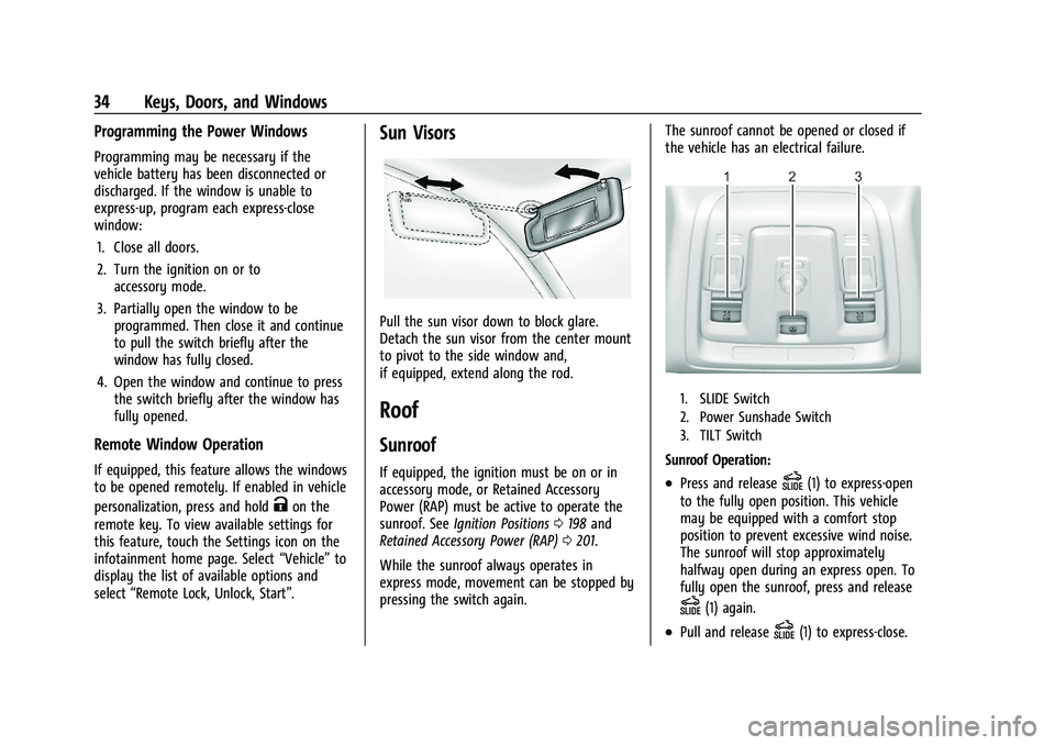 GMC YUKON DENALI 2023 Owners Guide GMC Yukon/Yukon XL/Denali Owner Manual (GMNA-Localizing-U.S./
Canada/Mexico-16417394) - 2023 - CRC - 4/26/22
34 Keys, Doors, and Windows
Programming the Power Windows
Programming may be necessary if t GMC YUKON DENALI 2023 Owners Guide GMC Yukon/Yukon XL/Denali Owner Manual (GMNA-Localizing-U.S./
Canada/Mexico-16417394) - 2023 - CRC - 4/26/22
34 Keys, Doors, and Windows
Programming the Power Windows
Programming may be necessary if t