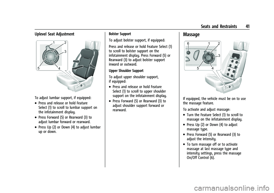 GMC YUKON DENALI 2023 Service Manual GMC Yukon/Yukon XL/Denali Owner Manual (GMNA-Localizing-U.S./
Canada/Mexico-16417394) - 2023 - CRC - 4/26/22
Seats and Restraints 41
Uplevel Seat Adjustment
To adjust lumbar support, if equipped:
.Pre GMC YUKON DENALI 2023 Service Manual GMC Yukon/Yukon XL/Denali Owner Manual (GMNA-Localizing-U.S./
Canada/Mexico-16417394) - 2023 - CRC - 4/26/22
Seats and Restraints 41
Uplevel Seat Adjustment
To adjust lumbar support, if equipped:
.Pre