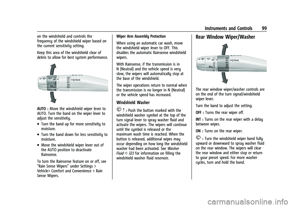 GMC YUKON DENALI 2023  Owners Manual GMC Yukon/Yukon XL/Denali Owner Manual (GMNA-Localizing-U.S./
Canada/Mexico-16417394) - 2023 - CRC - 4/26/22
Instruments and Controls 99
on the windshield and controls the
frequency of the windshield 