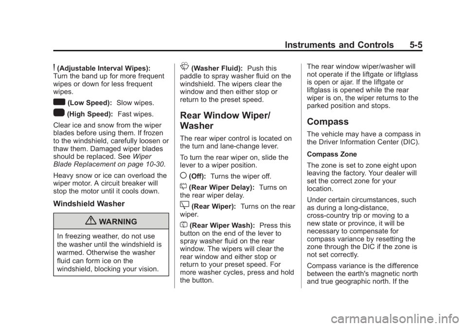 GMC YUKON XL 2013  Owners Manual Black plate (5,1)GMC Yukon/Yukon XL Owner Manual - 2013 - CRC 2nd edition - 8/15/12
Instruments and Controls 5-5
6(Adjustable Interval Wipes):
Turn the band up for more frequent
wipes or down for less