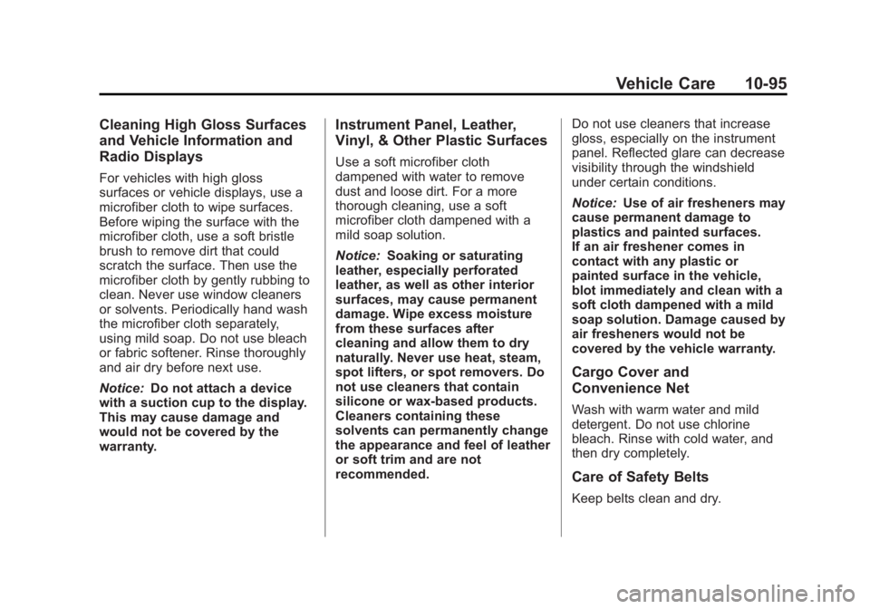 GMC YUKON XL 2013  Owners Manual Black plate (95,1)GMC Yukon/Yukon XL Owner Manual - 2013 - CRC 2nd edition - 8/15/12
Vehicle Care 10-95
Cleaning High Gloss Surfaces
and Vehicle Information and
Radio Displays
For vehicles with high g