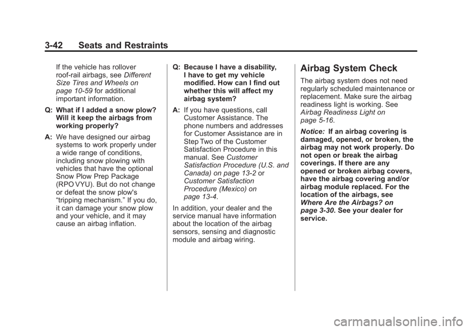 GMC YUKON XL 2013  Owners Manual Black plate (42,1)GMC Yukon/Yukon XL Owner Manual - 2013 - CRC 2nd edition - 8/15/12
3-42 Seats and Restraints
If the vehicle has rollover
roof-rail airbags, seeDifferent
Size Tires and Wheels on
page