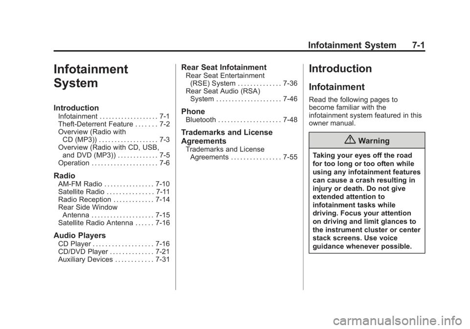 GMC YUKON XL 2014  Owners Manual Black plate (1,1)GMC Yukon/Yukon XL Owner Manual (GMNA-Localizing-U.S./Canada-
6081505) - 2014 - crc - 4/23/13
Infotainment System 7-1
Infotainment
System
Introduction
Infotainment . . . . . . . . . .