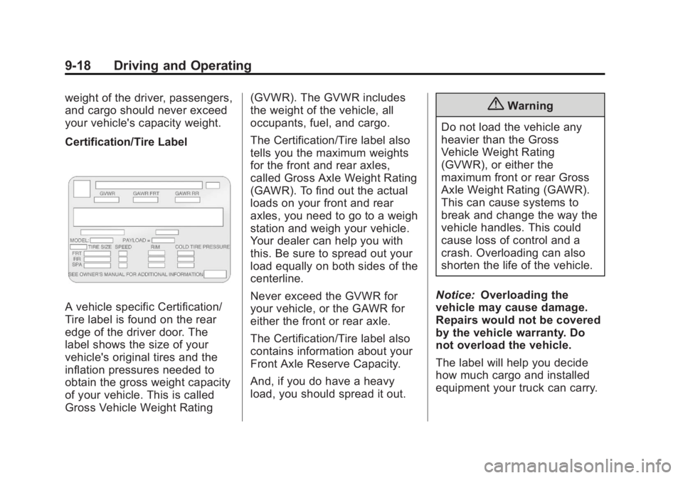 GMC YUKON XL 2014  Owners Manual Black plate (18,1)GMC Yukon/Yukon XL Owner Manual (GMNA-Localizing-U.S./Canada-
6081505) - 2014 - crc - 4/23/13
9-18 Driving and Operating
weight of the driver, passengers,
and cargo should never exce