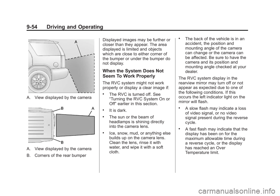 GMC YUKON XL 2014 Owners Manual Black plate (54,1)GMC Yukon/Yukon XL Owner Manual (GMNA-Localizing-U.S./Canada-
6081505) - 2014 - crc - 4/23/13
9-54 Driving and Operating
A. View displayed by the camera
A. View displayed by the came GMC YUKON XL 2014 Owners Manual Black plate (54,1)GMC Yukon/Yukon XL Owner Manual (GMNA-Localizing-U.S./Canada-
6081505) - 2014 - crc - 4/23/13
9-54 Driving and Operating
A. View displayed by the camera
A. View displayed by the came