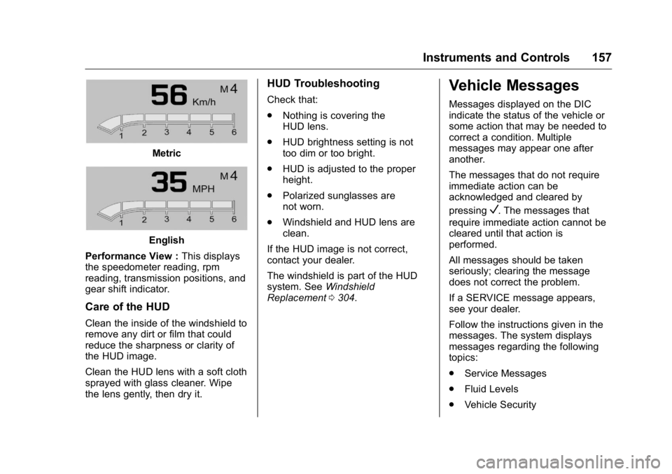 GMC YUKON XL 2018 Owners Manual GMC Yukon/Yukon XL/Denali Owner Manual (GMNA-Localizing-U.S./
Canada/Mexico-11349262) - 2018 - crc - 6/20/17
Instruments and Controls 157
Metric
English
Performance View : This displays
the speedomete GMC YUKON XL 2018 Owners Manual GMC Yukon/Yukon XL/Denali Owner Manual (GMNA-Localizing-U.S./
Canada/Mexico-11349262) - 2018 - crc - 6/20/17
Instruments and Controls 157
Metric
English
Performance View : This displays
the speedomete