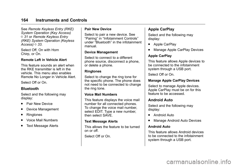GMC YUKON XL 2018 Owners Manual GMC Yukon/Yukon XL/Denali Owner Manual (GMNA-Localizing-U.S./
Canada/Mexico-11349262) - 2018 - crc - 6/20/17
164 Instruments and Controls See Remote Keyless Entry (RKE)
System Operation (Key Access)
0 GMC YUKON XL 2018 Owners Manual GMC Yukon/Yukon XL/Denali Owner Manual (GMNA-Localizing-U.S./
Canada/Mexico-11349262) - 2018 - crc - 6/20/17
164 Instruments and Controls See Remote Keyless Entry (RKE)
System Operation (Key Access)
0