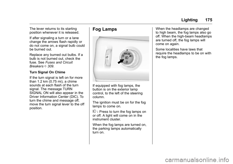 GMC YUKON XL 2018 User Guide GMC Yukon/Yukon XL/Denali Owner Manual (GMNA-Localizing-U.S./
Canada/Mexico-11349262) - 2018 - crc - 6/20/17
Lighting 175The lever returns to its starting
position whenever it is released.
If after si GMC YUKON XL 2018 User Guide GMC Yukon/Yukon XL/Denali Owner Manual (GMNA-Localizing-U.S./
Canada/Mexico-11349262) - 2018 - crc - 6/20/17
Lighting 175The lever returns to its starting
position whenever it is released.
If after si