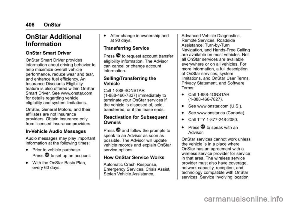GMC YUKON XL 2018 Owners Manual GMC Yukon/Yukon XL/Denali Owner Manual (GMNA-Localizing-U.S./
Canada/Mexico-11349262) - 2018 - crc - 6/21/17
406 OnStar
OnStar Additional
Information OnStar Smart Driver OnStar Smart Driver provides
i GMC YUKON XL 2018 Owners Manual GMC Yukon/Yukon XL/Denali Owner Manual (GMNA-Localizing-U.S./
Canada/Mexico-11349262) - 2018 - crc - 6/21/17
406 OnStar
OnStar Additional
Information OnStar Smart Driver OnStar Smart Driver provides
i