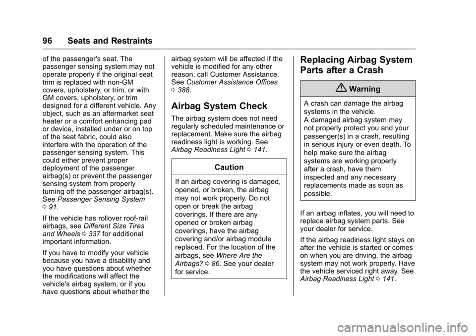 GMC YUKON XL 2018 Owners Manual GMC Yukon/Yukon XL/Denali Owner Manual (GMNA-Localizing-U.S./
Canada/Mexico-11349262) - 2018 - crc - 6/20/17
96 Seats and Restraints of the passenger's seat. The
passenger sensing system may not
o GMC YUKON XL 2018 Owners Manual GMC Yukon/Yukon XL/Denali Owner Manual (GMNA-Localizing-U.S./
Canada/Mexico-11349262) - 2018 - crc - 6/20/17
96 Seats and Restraints of the passenger's seat. The
passenger sensing system may not
o