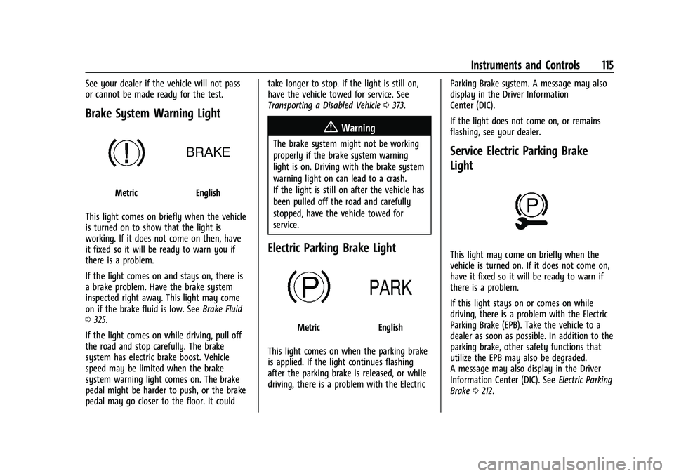 GMC YUKON XL 2023 Owners Guide GMC Yukon/Yukon XL/Denali Owner Manual (GMNA-Localizing-U.S./
Canada/Mexico-16417394) - 2023 - CRC - 4/26/22
Instruments and Controls 115
See your dealer if the vehicle will not pass
or cannot be made GMC YUKON XL 2023 Owners Guide GMC Yukon/Yukon XL/Denali Owner Manual (GMNA-Localizing-U.S./
Canada/Mexico-16417394) - 2023 - CRC - 4/26/22
Instruments and Controls 115
See your dealer if the vehicle will not pass
or cannot be made