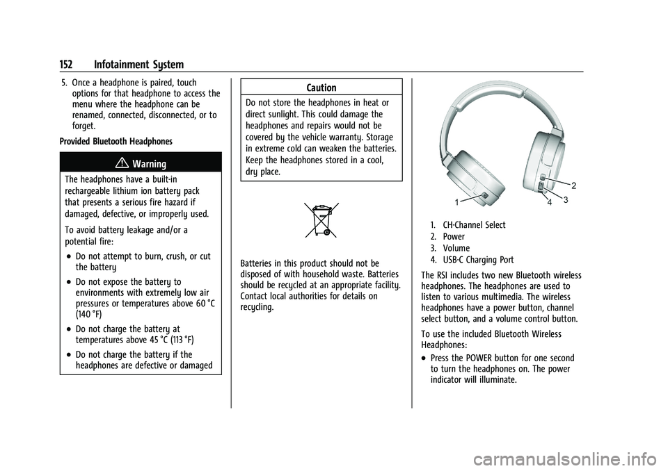 GMC YUKON XL 2023  Owners Manual GMC Yukon/Yukon XL/Denali Owner Manual (GMNA-Localizing-U.S./
Canada/Mexico-16417394) - 2023 - CRC - 4/26/22
152 Infotainment System
5. Once a headphone is paired, touchoptions for that headphone to a