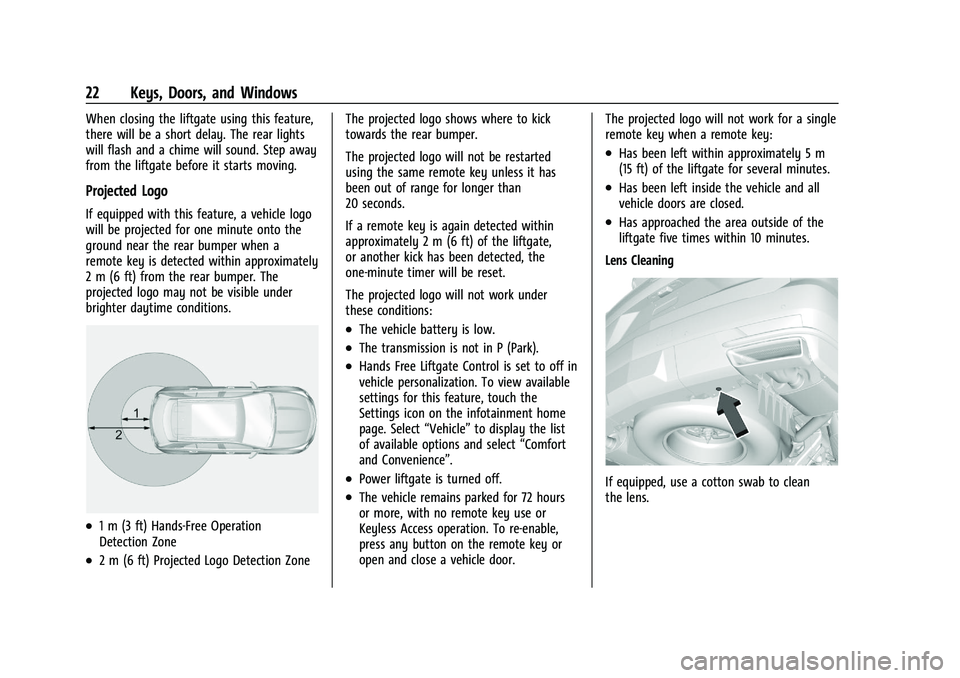 GMC YUKON XL 2023  Owners Manual GMC Yukon/Yukon XL/Denali Owner Manual (GMNA-Localizing-U.S./
Canada/Mexico-16417394) - 2023 - CRC - 4/26/22
22 Keys, Doors, and Windows
When closing the liftgate using this feature,
there will be a s