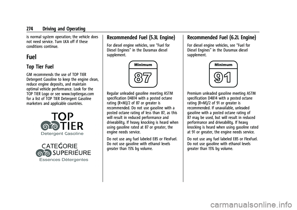 GMC YUKON XL 2023 Owners Manual GMC Yukon/Yukon XL/Denali Owner Manual (GMNA-Localizing-U.S./
Canada/Mexico-16417394) - 2023 - CRC - 5/16/22
274 Driving and Operating
is normal system operation; the vehicle does
not need service. Tu GMC YUKON XL 2023 Owners Manual GMC Yukon/Yukon XL/Denali Owner Manual (GMNA-Localizing-U.S./
Canada/Mexico-16417394) - 2023 - CRC - 5/16/22
274 Driving and Operating
is normal system operation; the vehicle does
not need service. Tu