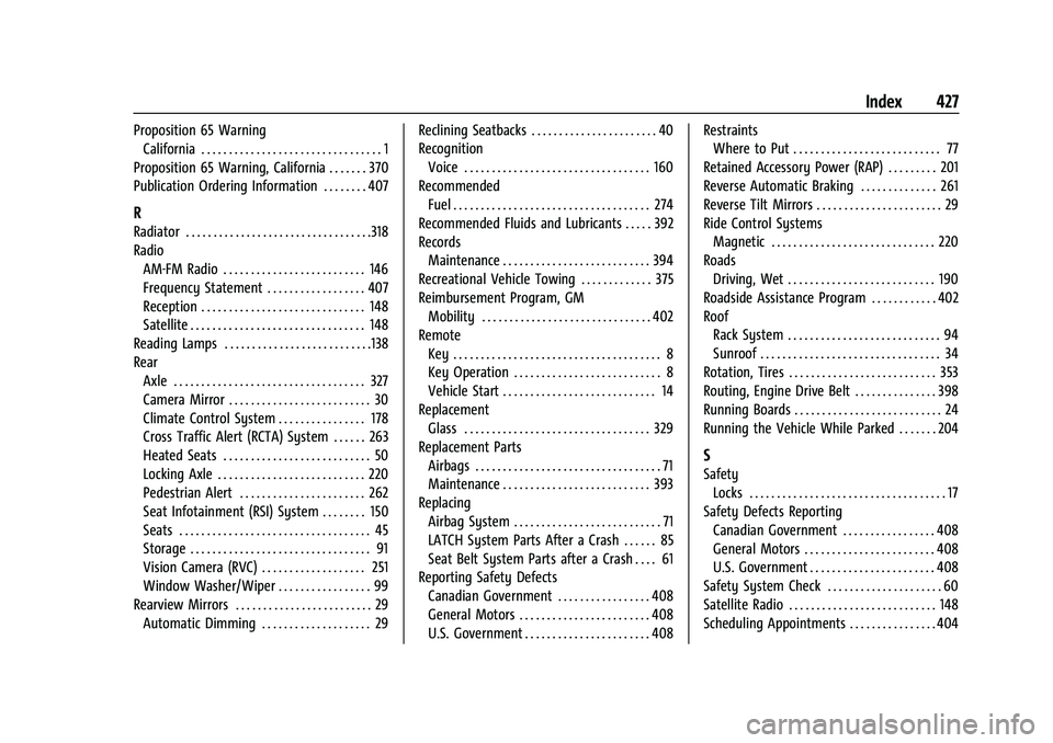 GMC YUKON XL 2023  Owners Manual GMC Yukon/Yukon XL/Denali Owner Manual (GMNA-Localizing-U.S./Cana-
da/Mexico-16417394) - 2023 - CRC - 5/11/22
Index 427
Proposition 65 WarningCalifornia . . . . . . . . . . . . . . . . . . . . . . . .