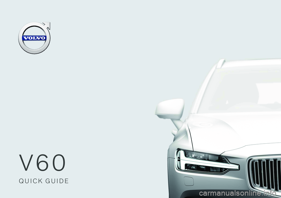 VOLVO CHV60 RECHARGE 2021  Quick Guide V60Q U I C K   G U I D E                                                                                      