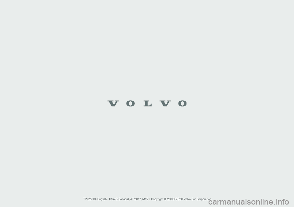 VOLVO V90 2021 Quick Guide TP 32710 (English - USA & Canada), AT 2017, MY21, Copyright © 2000-2020 Volvo Car Corporation VOLVO V90 2021 Quick Guide TP 32710 (English - USA & Canada), AT 2017, MY21, Copyright © 2000-2020 Volvo Car Corporation