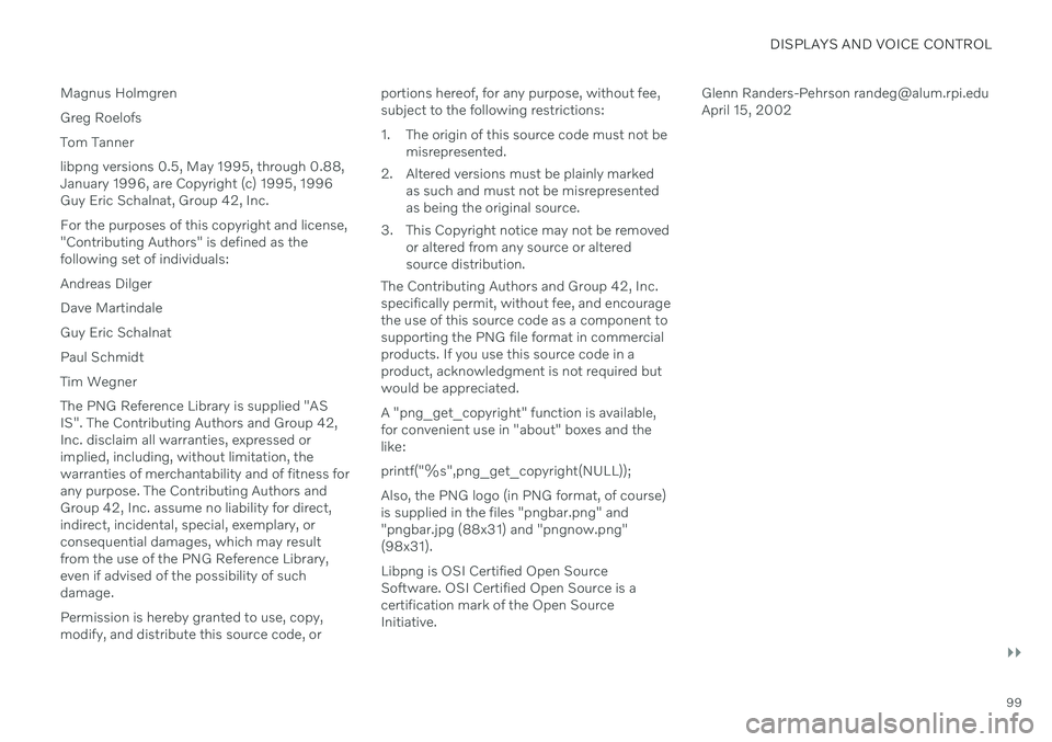 VOLVO S90 2020 Quick Guide DISPLAYS AND VOICE CONTROL
}}
99
Magnus Holmgren Greg Roelofs Tom Tanner libpng versions 0.5, May 1995, through 0.88, January 1996, are Copyright (c) 1995, 1996Guy Eric Schalnat, Group 42, Inc. For th VOLVO S90 2020 Quick Guide DISPLAYS AND VOICE CONTROL
}}
99
Magnus Holmgren Greg Roelofs Tom Tanner libpng versions 0.5, May 1995, through 0.88, January 1996, are Copyright (c) 1995, 1996Guy Eric Schalnat, Group 42, Inc. For th