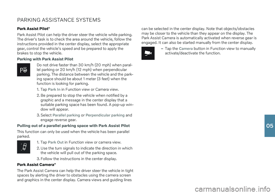 VOLVO XC90 T8 2020 Quick Guide PARKING ASSISTANCE SYSTEMSPark Assist Pilot *
Park Assist Pilot can help the driver steer the vehicle while parking. The driver's task is to check the area around the vehicle, follow theinstructio VOLVO XC90 T8 2020 Quick Guide PARKING ASSISTANCE SYSTEMSPark Assist Pilot *
Park Assist Pilot can help the driver steer the vehicle while parking. The driver's task is to check the area around the vehicle, follow theinstructio