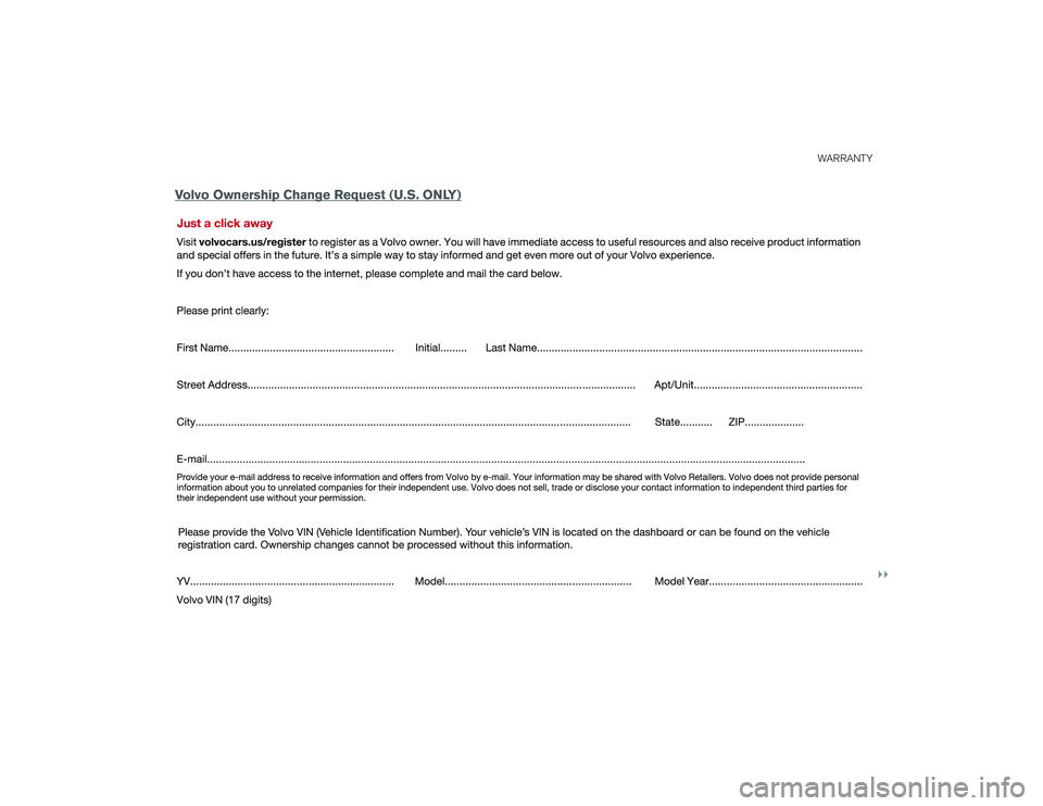 VOLVO S90 2019  Warranty and Maintenance Records Information Volvo Ownership Change Request (U.S. ONLY)
WARRANTY
 