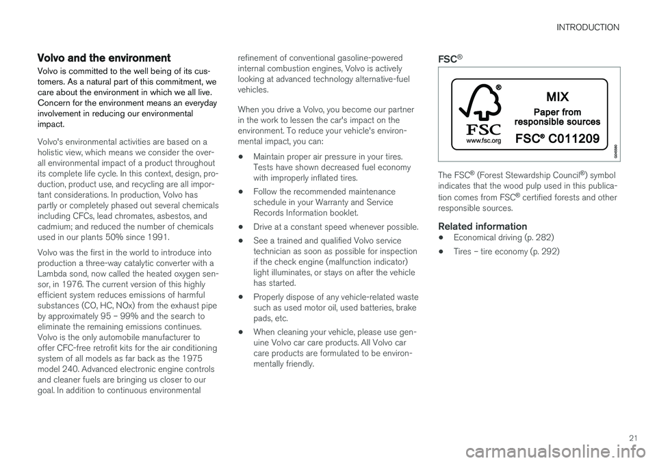 VOLVO S60 2018 Owner´s Manual INTRODUCTION
21
Volvo and the environment Volvo is committed to the well being of its cus- tomers. As a natural part of this commitment, wecare about the environment in which we all live.Concern for t VOLVO S60 2018 Owner´s Manual INTRODUCTION
21
Volvo and the environment Volvo is committed to the well being of its cus- tomers. As a natural part of this commitment, wecare about the environment in which we all live.Concern for t