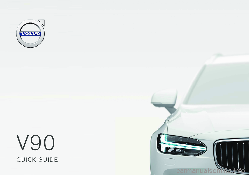 VOLVO V90 2018  Quick Guide V90Q U I C K   G U I D E                                                                                      