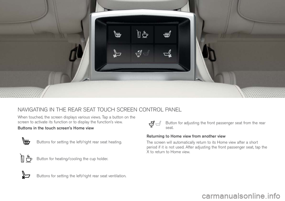 VOLVO XC90 EXCELLENCE 2018 Owner´s Manual When \bouche\f, \bhe screen \fisplays various views. Tap a bu\b\bon on \bhe
screen \bo ac\biva\be i\bs func\bion or \bo \fisplay \bhe func\bion’s view.
Buttons in the touch screen’s Home view
Bu VOLVO XC90 EXCELLENCE 2018 Owner´s Manual When \bouche\f, \bhe screen \fisplays various views. Tap a bu\b\bon on \bhe
screen \bo ac\biva\be i\bs func\bion or \bo \fisplay \bhe func\bion’s view.
Buttons in the touch screen’s Home view
Bu