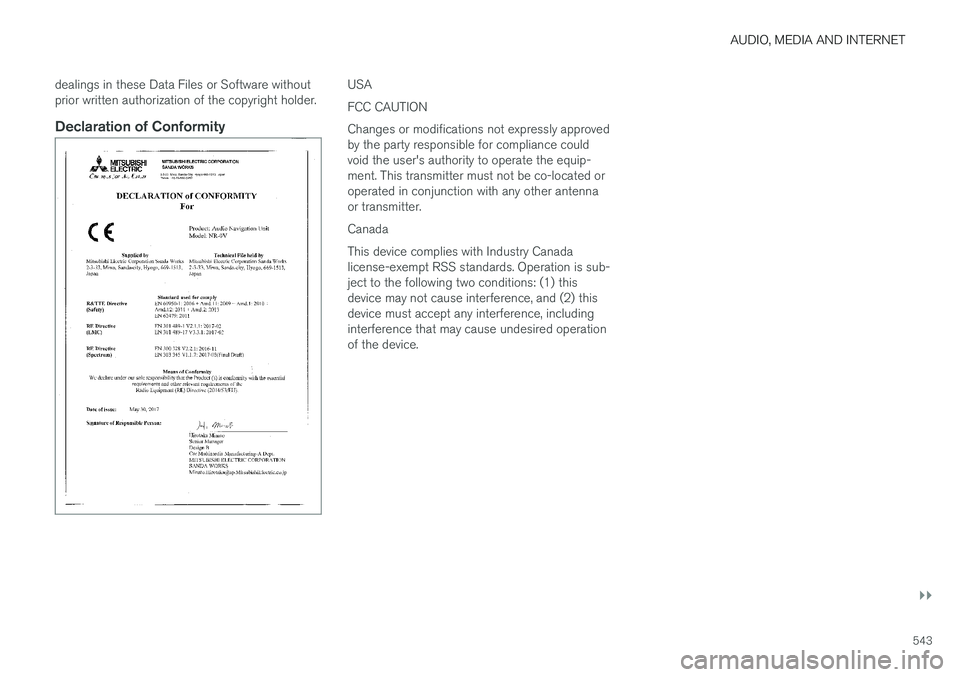 VOLVO XC90 T8 2018  Owner´s Manual AUDIO, MEDIA AND INTERNET
}}
543
dealings in these Data Files or Software without prior written authorization of the copyright holder.
Declaration of Conformity
USA FCC CAUTIONChanges or modifications