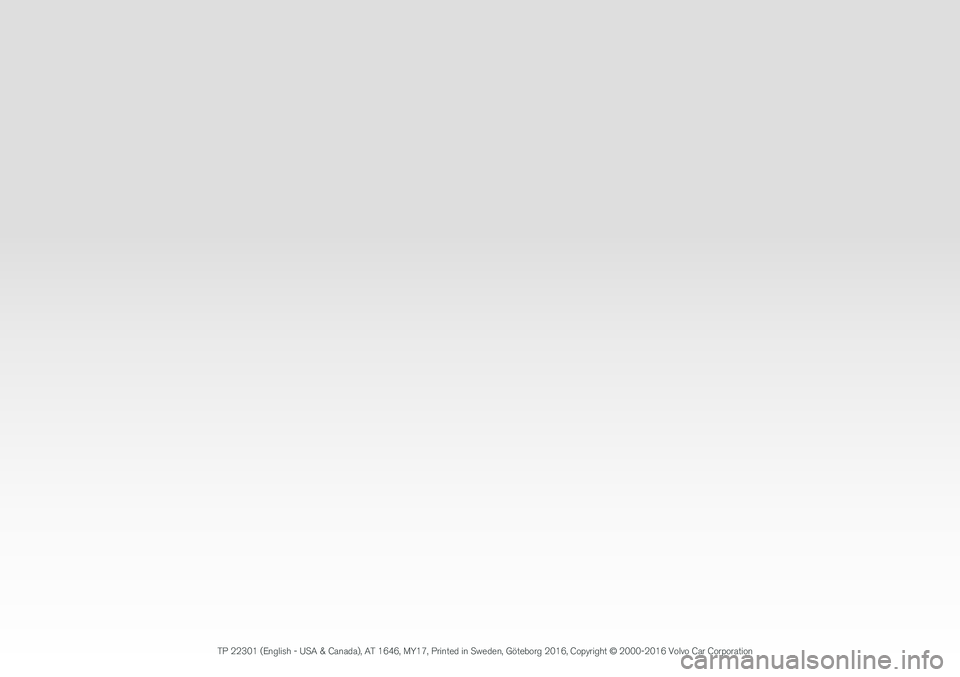 VOLVO S90 2017 Owner´s Manual TP 22301 (English - USA & Canada), AT 1646, MY17, Printed in Sweden, Göteborg 2016, Copyright © 2000-2016 Volvo Car Corporation VOLVO S90 2017 Owner´s Manual TP 22301 (English - USA & Canada), AT 1646, MY17, Printed in Sweden, Göteborg 2016, Copyright © 2000-2016 Volvo Car Corporation