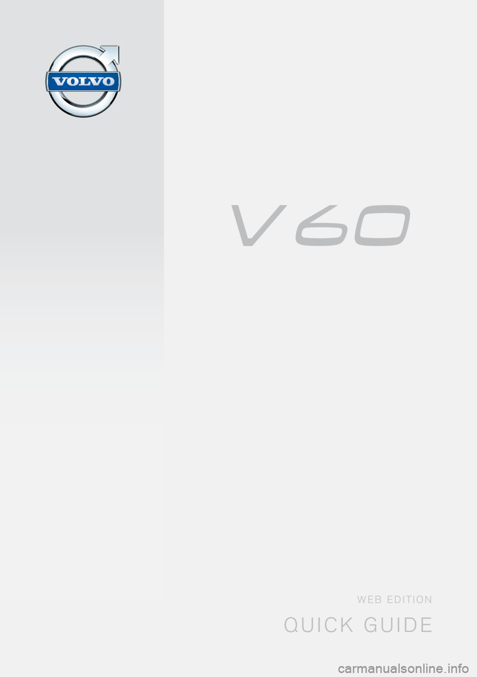 VOLVO V60 2015  Quick Guide quick guide
web edition 