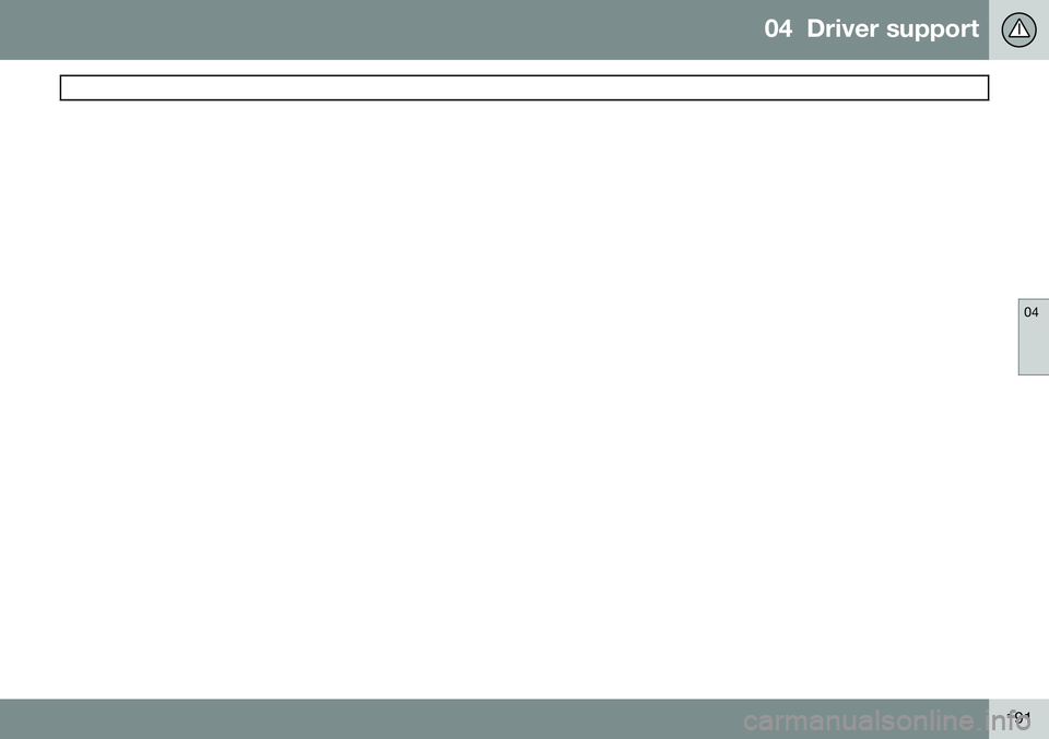 VOLVO S60 2014  Owner´s Manual 04  Driver support
 
04
191 