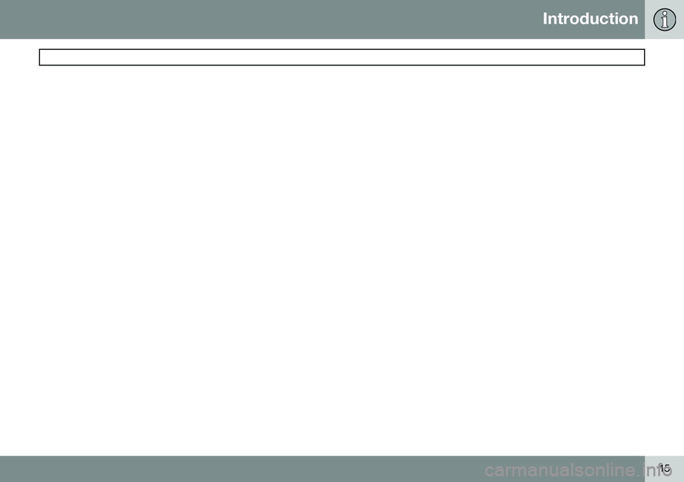 VOLVO XC90 2014 Owner´s Manual Introduction
15 VOLVO XC90 2014 Owner´s Manual Introduction
15