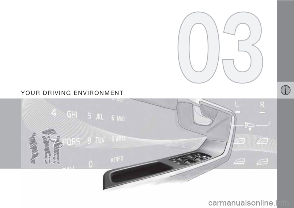 VOLVO XC60 2013  Owner´s Manual YOUR DRIVING ENVIRONMENT 